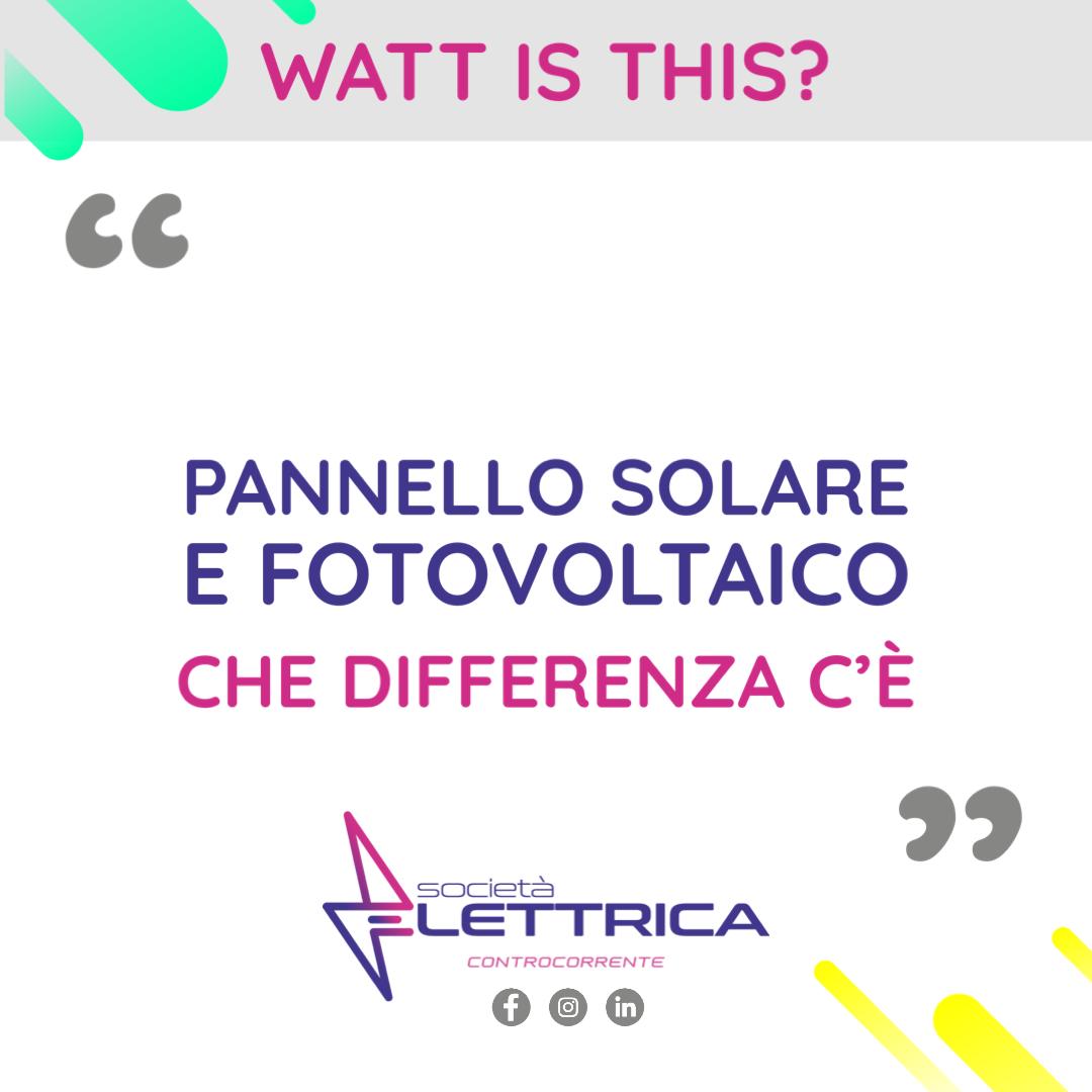 Differenza tra pannello solare e fotovoltaico